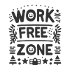 Work-Free Zone