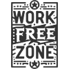 Work-Free Zone