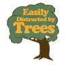 Easily Distracted by Trees