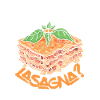 Did I hear lasagna?