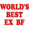 worlds best ex bf