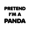 Ich bin ein Panda Pretend I'm a Panda Kostüm