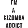 im a kizomba addict