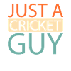 Cricket Just A Cricket Guy