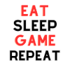 Eat Sleep Game Repeat