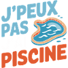 J'peux pas, j'ai piscine