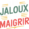 Les jaloux vont maigrir