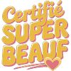 Certifié super beauf