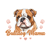 Bulldog Dog Bulldog Mom