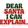 Dear Santa I Can Explain