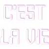 C'est la vie
