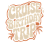 Cruise Birthday Trip
