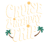 Cruise Birthday Trip Adventure