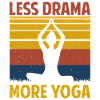 Less Drama More Yoga