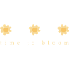 Time to bloom