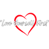 "Love Yourself First"