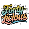 Quarante-Licious 40e anniversaire Femmes