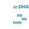 How to be cool