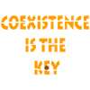 Coexistence is the key!