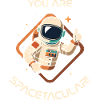 You Are Spacetacular!