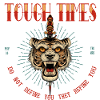 Tough Times - Tiger