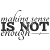 Making sense is not enough
