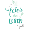 Ich feier das Leben