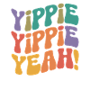Yippie Yippie oui
