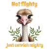 Not flighty just ostrich mighty