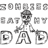 Zombies eat my Dad
