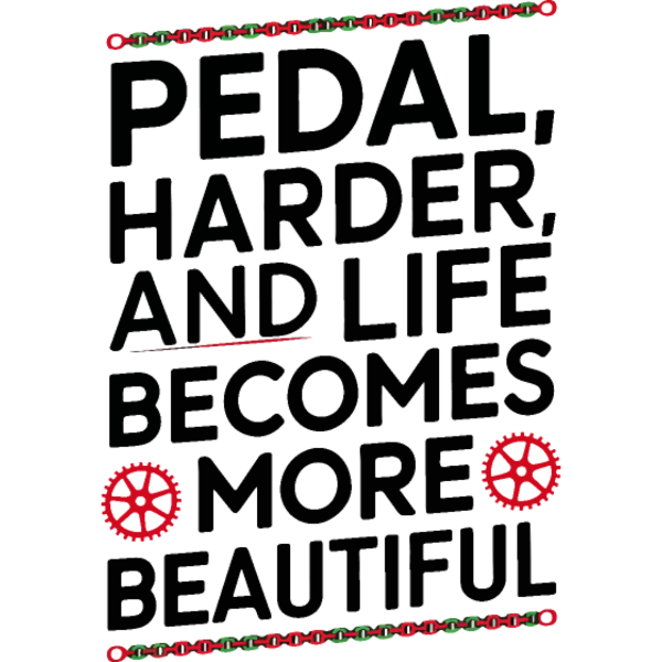 Koszulka "Pedal harder and life becomes more beautiful"