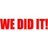 We did it