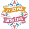 J'peux pas j'ai méditation