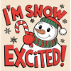 I'M SNOW EXCITED!