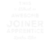Funny Job Occupation Joiner Apprentice