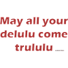 Delulu come Trululu