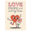 Love more <3