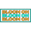 Bloom On