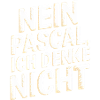 nein pascal ich denke nicht