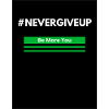 Never give up
