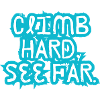 Climb hard, See Far.
