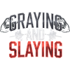 Graying And Slaying 4