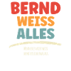 Bernd weiss Alles
