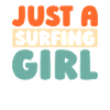 Surfer Surfen Juste une Surfeuse Fille