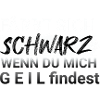 Geil...färbt sich schwarz