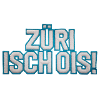 ZÜRI ISCH OIS!