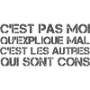C'est pas moi qu'explique mal