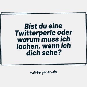 Bist du eine Twitterperle?
