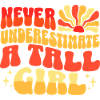 Never Underestimate Big Girl