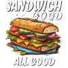 SANDWICH GOOD ALL GOOD